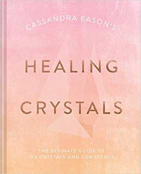 Healing Crystals, 150 Crystals (hc) by Cassandra Eason - Click Image to Close