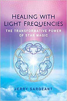 Healing witjh Light Frequencies by Jerry Sargeant - Click Image to Close