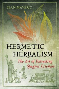 Hermetic Herbalism by Jean Maveric - Click Image to Close