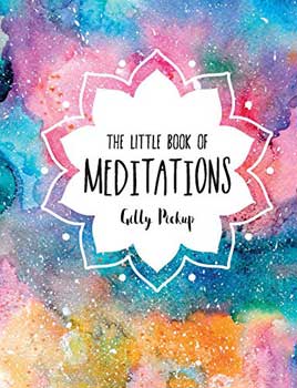 Little Book of Meditations (hc) by Gilly Pickup - Click Image to Close