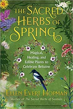 Sacred Herbs of Spring by Ellen Evert Hopman - Click Image to Close