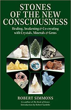 Stones of the New Consciousness by Robert Simmons - Click Image to Close